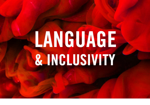 Language & Inclusivity