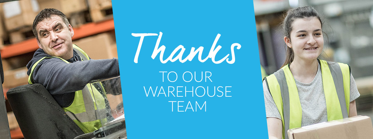 Thanks to our busy warehouse staff