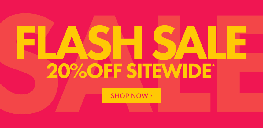 20% Off Bank Holiday Flash Sale*