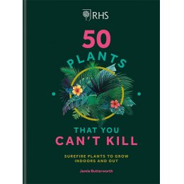 RHS 50 Plants That You Cant Kill Hardback Book