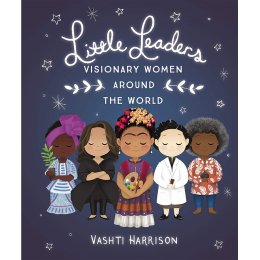 Little Leaders Paperback Book: Visionary Women Around the World