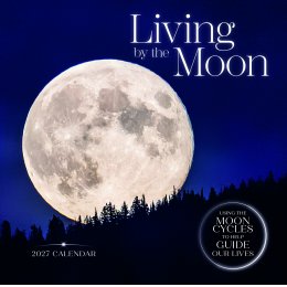 Living By The Moon 2027 Wall Calendar